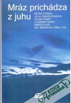 Mráz prichádza z juhu - Kolektív autorov