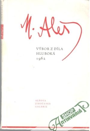 Výbor z díla - Hluboká 1962 - Aleš Mikoláš
