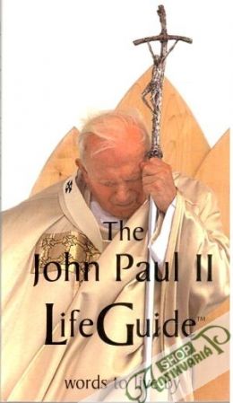 The John Paul II Life Guide - John Paul II.