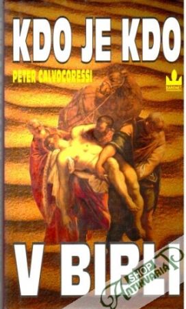 Kdo je kdo v bibli - Calvocoressi Peter