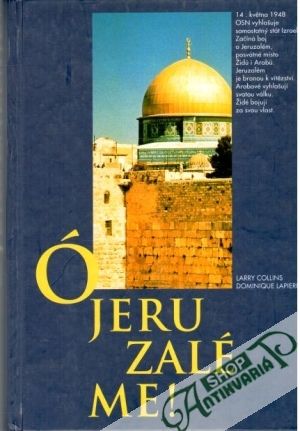 Ó Jeruzáleme! - Collins L., Lapierre D.