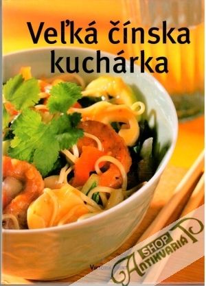 Veľká čínska kuchárka - Benediková Hana