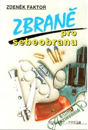 Zbraně pro sebeobranu - Faktor Zdeněk