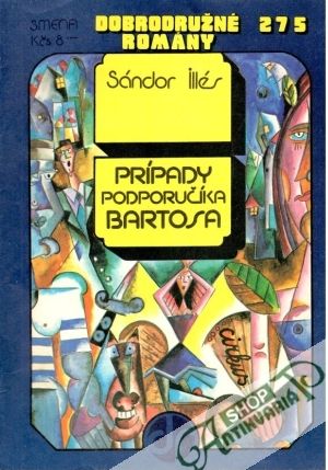 Prípady podporučíka Bartosa - Illés Sándor