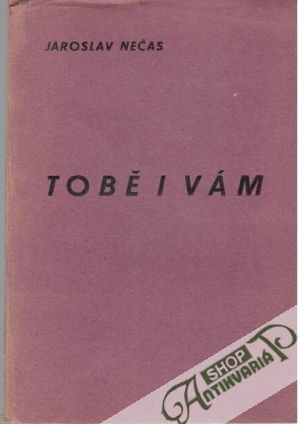 Tobě i vám - Nečas Jaroslav