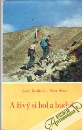 A živý si bol a budeš... - Kredátus J., Švorc P.