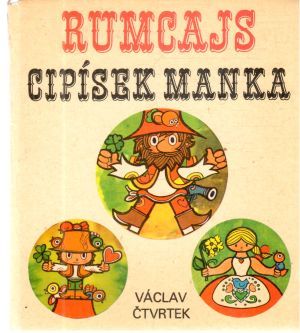 Rumcajs, Cipísek, Manka - Čtvrtek Václav
