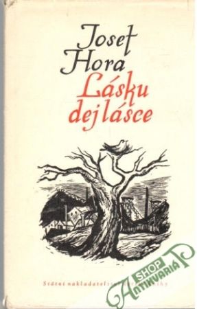 Lásku dej lásce - Hora Josef