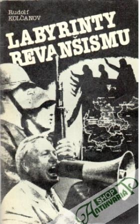 Labyrinty revanšismu - Kolčanov Rudolf