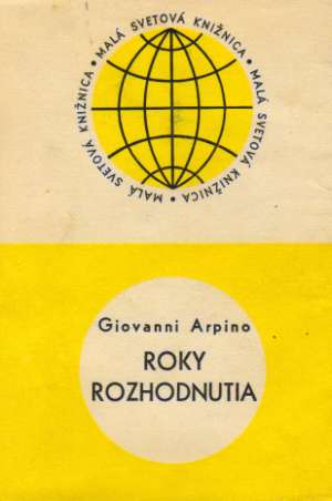 Roky rozhodnutia - Arpino Giovanni