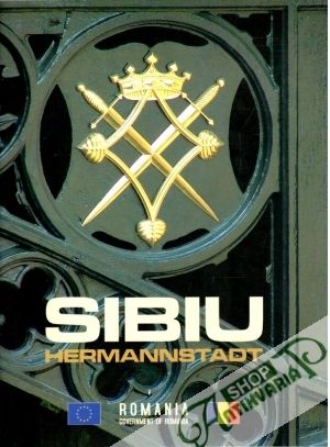 Sibiu Hermannstadt - Government of Romania - Kolektív autorov