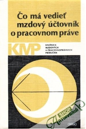 Čo má vedieť mzdový účtovník o pracovnom práve - Týc Jiří a kolektív