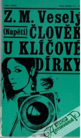Člověk u klíčové dírky - Veselý M. Z.