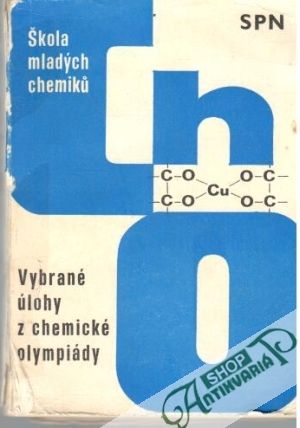 Vybrané úlohy z chemické olympiády - Macháčková Jitka a kolektív
