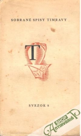Sobrané spisy Timravy sväzok 8 - Timrava Božena Slančíková