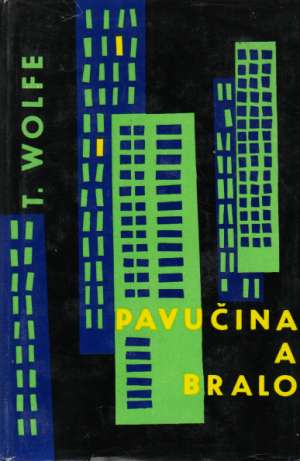 Pavučina a bralo - Wolfe Thomas