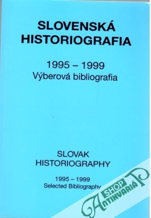 Slovenská historiografia 1995 - 1999 - Sedliaková Alžbeta