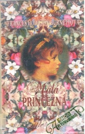 Malá princezná - Burnettová Frances Hodgson