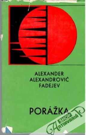 Porážka - Fadejev Alexander Alexandrovič