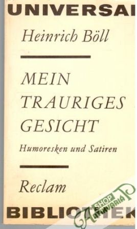 Mein trauriges Gesicht - Böll Heinrich