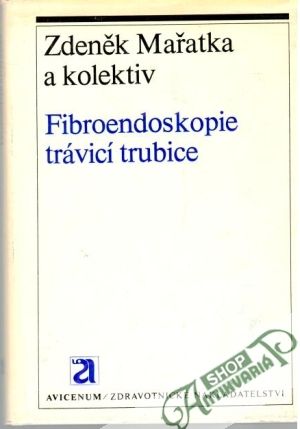 Fibroendoskopie trávicí trubice - Mařatka Zdeněk a kolektiv