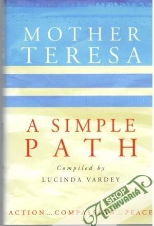 Mother Teresa: A simple path - Vardey Lucinda
