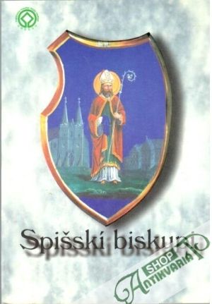 Spišskí biskupi - Zubko P., Švárny M.