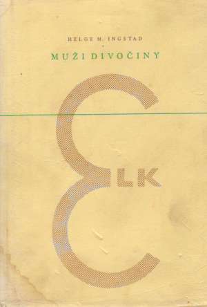Muži divočiny - Ingstad H. M.