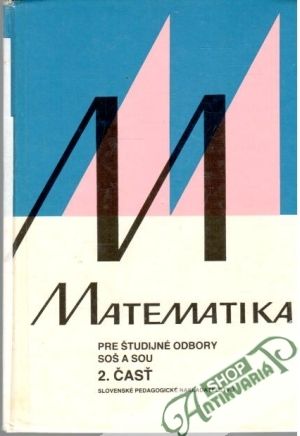 Matematika pre študijné odbory SOŠ a SOU 2. časť - Odvárko, Řepová, Skříček