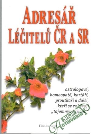 Adresář léčitelu ČR a SR - Kolektív autorov