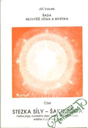 Stezka síly - šakti jóga - Vacek Jiří