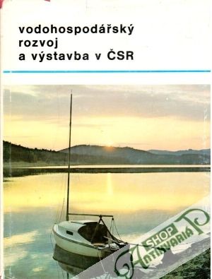 Vodohospodářský rozvoj a výstavba v ČSR - Chlum Antonín a kolektív