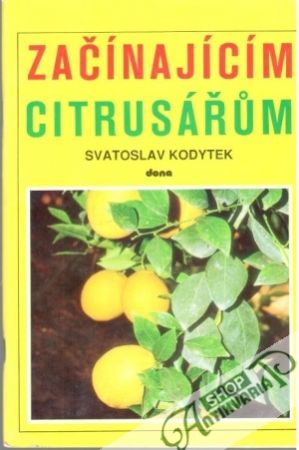 Začínajícím citrusářum - Kodytek Svatoslav