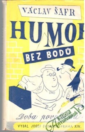 Humor bez bodu - doba poválečná - Šafr Václav