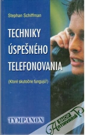 Techniky úspešného telefonovania - Schiffman Stephan