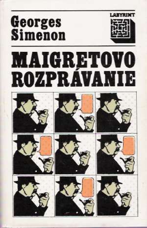 MAIGRETOVO ROZPRÁVANIE, MAIGRET A NEOCHOTNÍ SVEDKOVI - Simenon Georges
