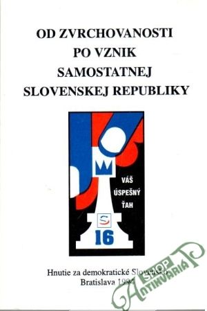 Od zvrchovanosti po vznik samostatnej Slovenskej republiky - Kolektív autorov
