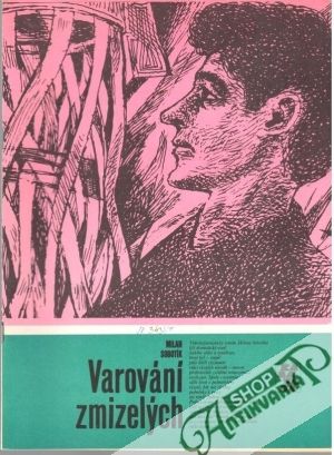 Varování zmizelých - Sobotík Milan