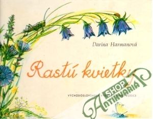 Rastú kvietky - Harmanová Darina