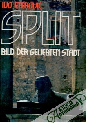 Split bild der geliebten stadt - Eterović Ivo