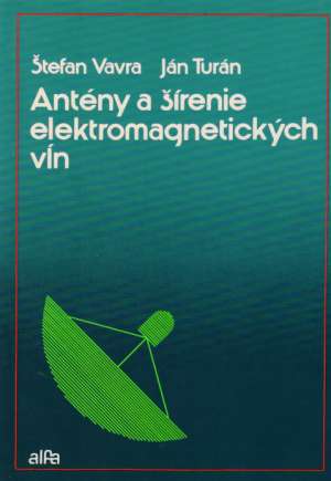 Antény a šírenie elektromagnetických vĺn - Vavra, Turán