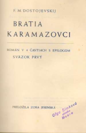 BRATIA KARAMAZOVCI /I.- IV./ - Dostojevskij Fiodor Michajlovič