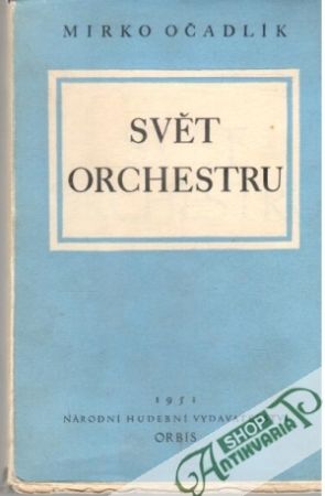 Svět orchestru - Očadlík Mirko