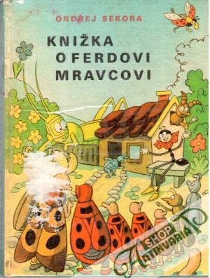 Knižka o Ferdovi mravcovi - Sekora Ondřej