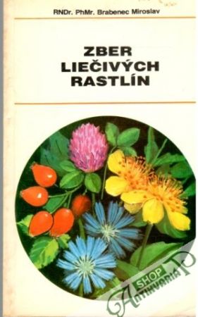 Zber liečivých rastlín - Brabenec Miroslav