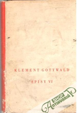 Spisy VI. - Gottwald Klement