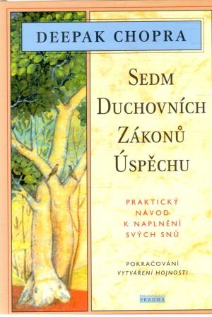 Sedm duchovních zákonů úspěchu - Chopra Deepak