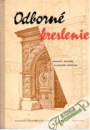 Odborné kreslenie - Adámek Arnošt, Cibulka Vladimír