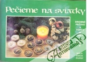 Pečieme na sviatky - Petkaničová Katarína