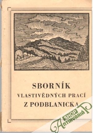Sborník vlastivědných prací z Podblanicka - Tywoniak Jiří